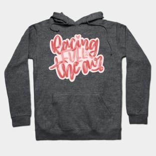 Racing Fuel Is In The Air Hoodie